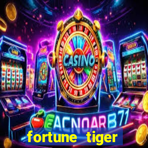 fortune tiger plataforma confiável
